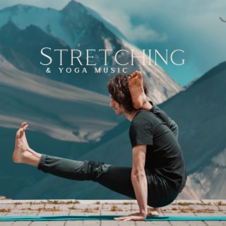 Stretching & Yoga Music – Sounds For A Healthy Routine