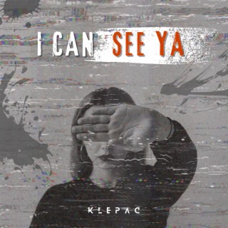 I Can See Ya lyrics | Boomplay Music