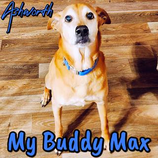 My Buddy Max lyrics | Boomplay Music