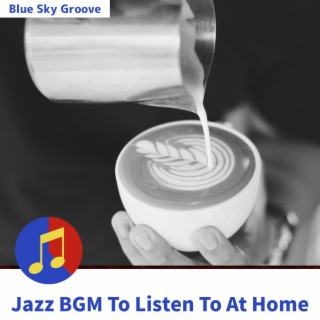 Jazz BGM To Listen To At Home