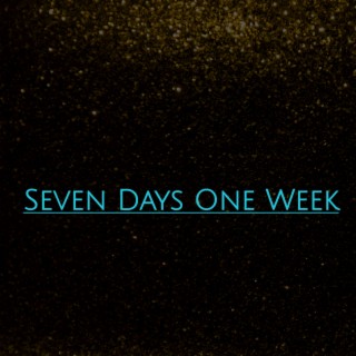 Seven Days One Week