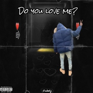 Do You Love Me? lyrics | Boomplay Music