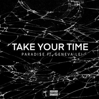 Take Your Time (I'll Be Alright)