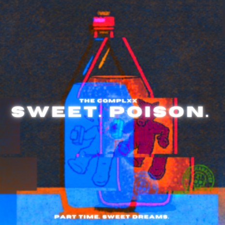 SWEET. POISON. | Boomplay Music