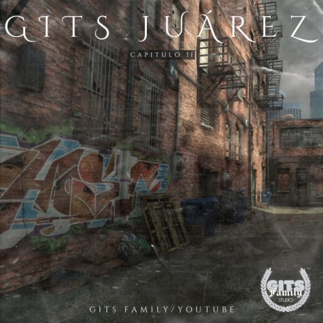 Gits Juarez Capitulo II | Boomplay Music