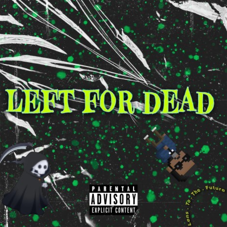 Left For Dead | Boomplay Music