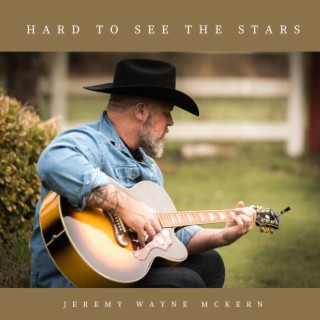 Hard to see the stars lyrics | Boomplay Music