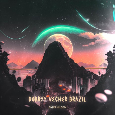 DOBRYY VECHER BRAZIL | Boomplay Music