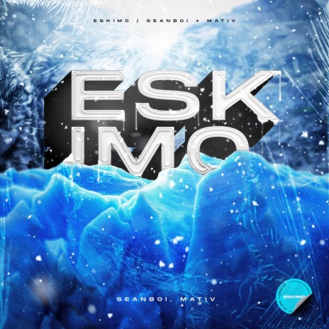 Eskimo ft. SEANBOI | Boomplay Music