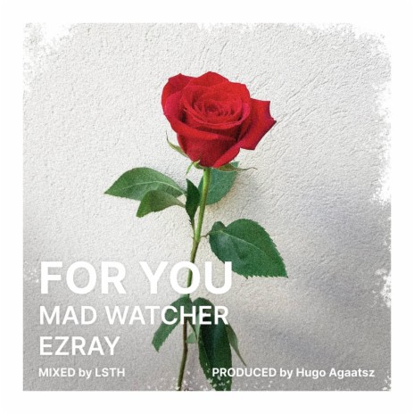 For You ft. MAD WATCHER | Boomplay Music