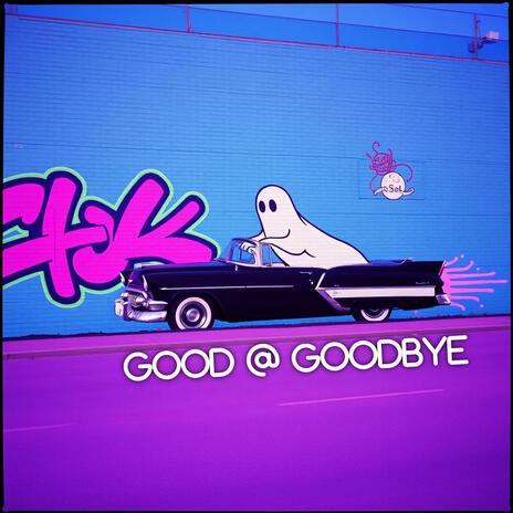 Good @ Goodbye | Boomplay Music