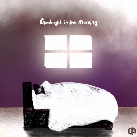 Goodnight in the morning | Boomplay Music