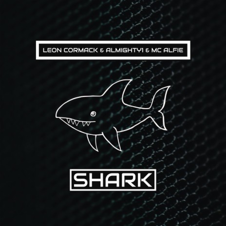 Shark ft. Almighty1 Music & Mc Alfie | Boomplay Music