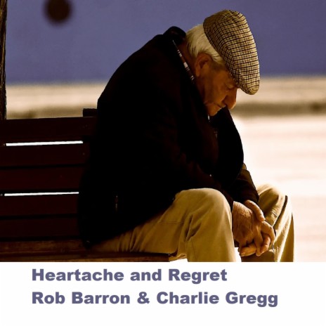 Heartache and Regret ft. Charlie Gregg | Boomplay Music