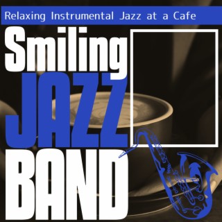 Relaxing Instrumental Jazz at a Cafe
