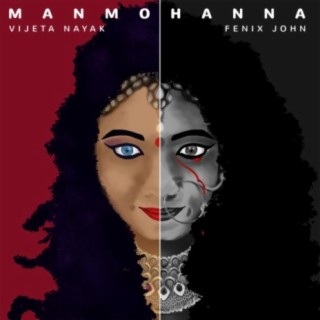 Manmohanna (feat. Vijeta Nayak)