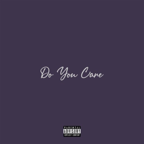 Do You Care | Boomplay Music