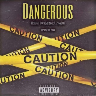 Dangerous