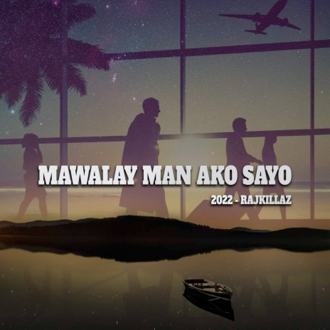Mawala'y Man Ako Sayo | Boomplay Music