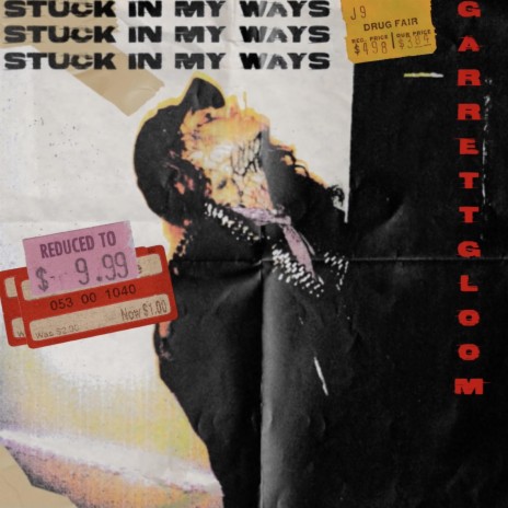 Stuck In My Ways ft. Garrett Gloom