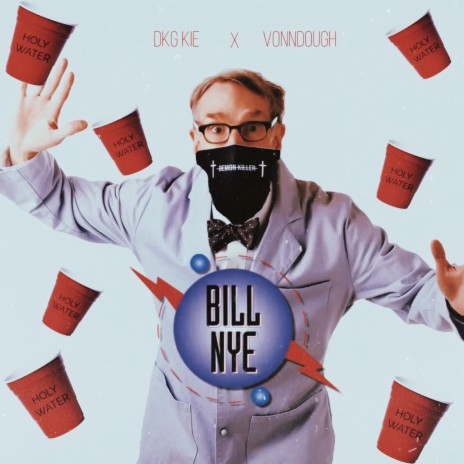 Bill Nye ft. Dkg Kie