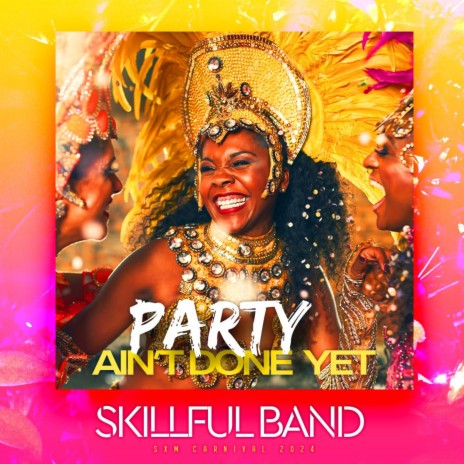 Party Ain't Done Yet | Boomplay Music