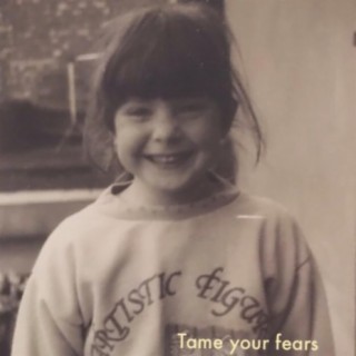 Tame Your Fears