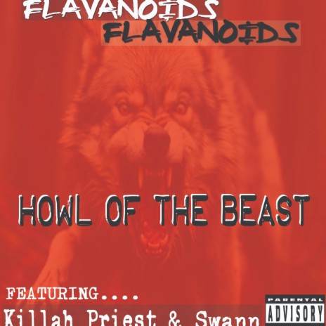 Howl Of The Beast ft. Killah Priest & Swann | Boomplay Music