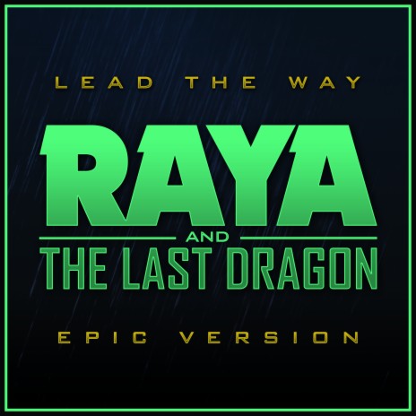 Lead the Way (from Raya and The Last Dragon) (Epic Version) | Boomplay Music