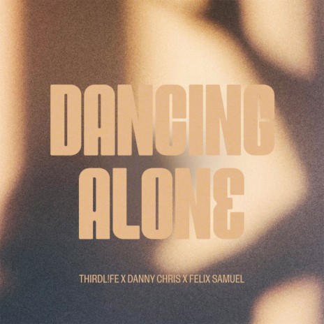 Dancing Alone ft. Danny Chris & Felix Samuel | Boomplay Music