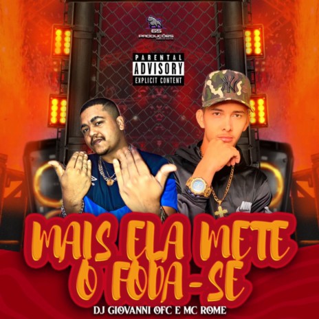 Mais Ela Mete o Foda-Se ft. Mc Rome