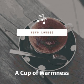 A Cup of Warmness