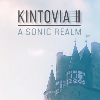 Kintovia II: A Sonic Realm (Original Game Soundtrack)