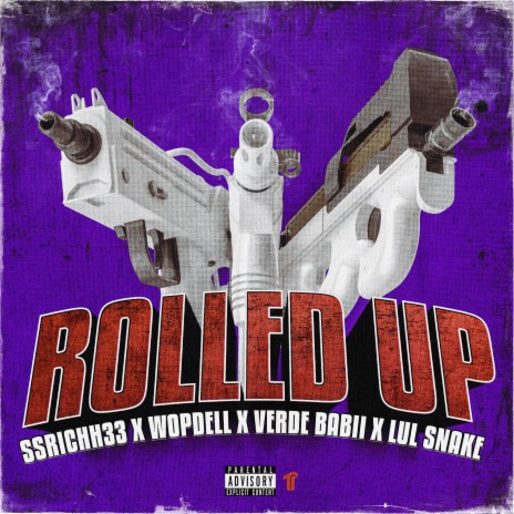 Rolled Up ft. Verde Babii, Wopdell & Lulsnake | Boomplay Music