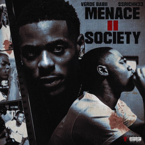 Menace II Society ft. SSRICHH33