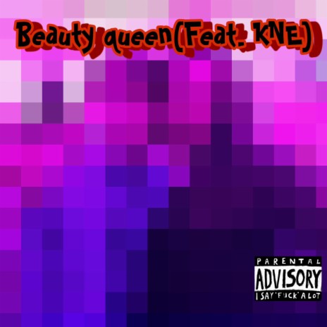 Beauty Queen ft. KNE | Boomplay Music