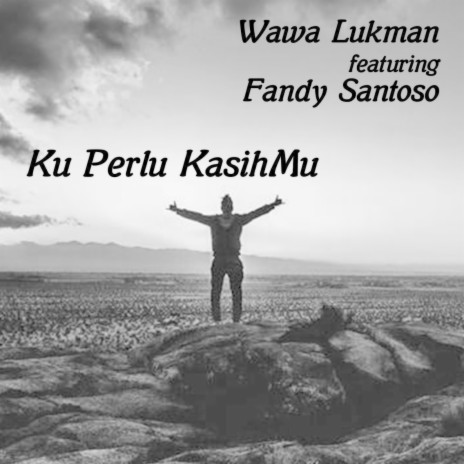 KU PERLU KASIHMU ft. Fandy Santoso | Boomplay Music