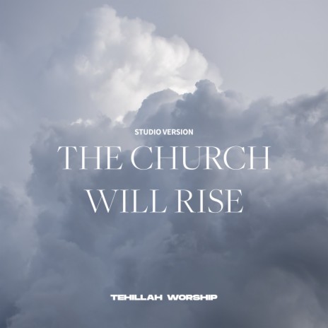 The Church Will Rise (Studio Version) | Boomplay Music