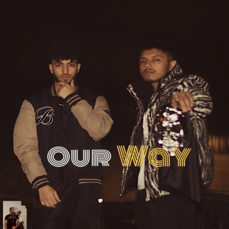 Our way ft. prm nagra | Boomplay Music