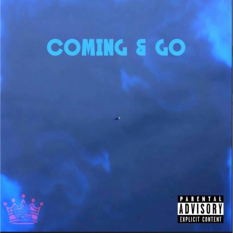Coming & Go | Boomplay Music