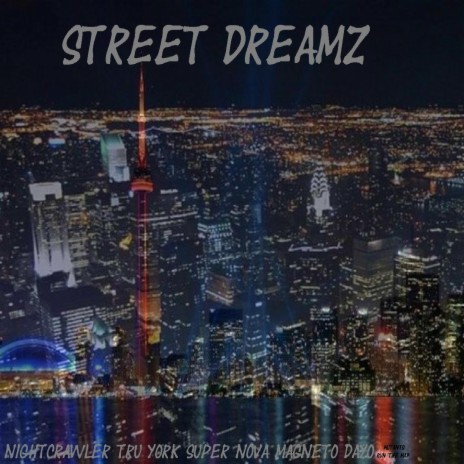 Street Dreamz (feat. SuperNova & Magneto Dayo) | Boomplay Music