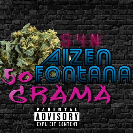 50 Grama ft. Aizen Fontana | Boomplay Music