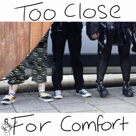 Too Close For Comfort | Boomplay Music