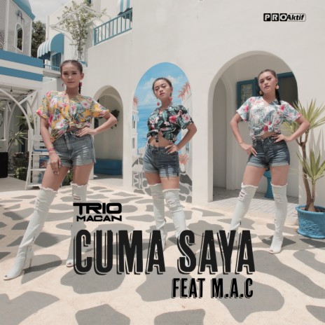 Cuma Saya ft. M.A.C | Boomplay Music