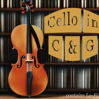 Cello in C & G