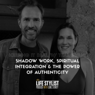 Keeping It Real w/ Teal Swan: Shadow Work, Spiritual Integration & the Power of Authenticity #526