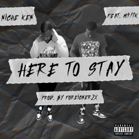 Here To Stay ft. M471K