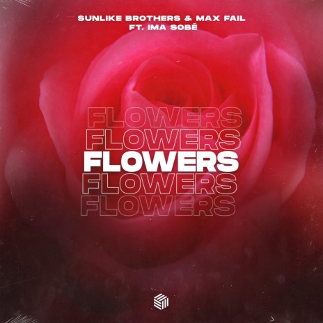 Flowers ft. Max Fail & Ima Sobé | Boomplay Music