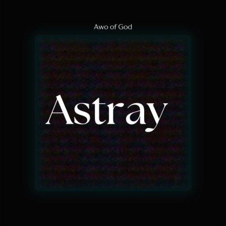 Astray | Boomplay Music