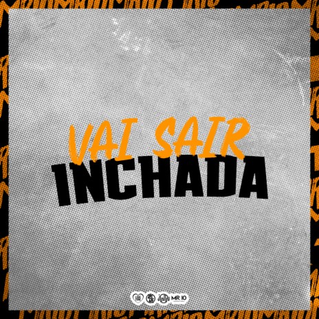 Vai Sair Inchada ft. DJ Kaue NC & MC PBO | Boomplay Music